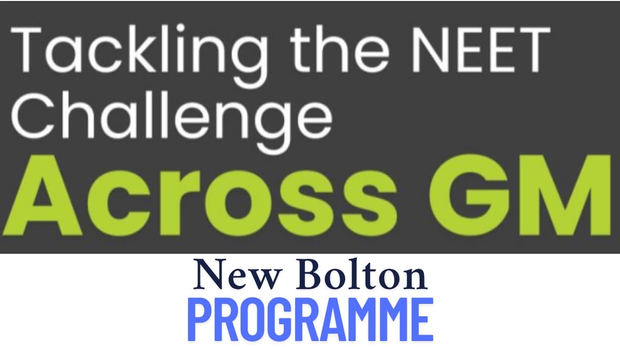 New Bolton Programme Tackles NEET Crisis Across Greater Manchester
